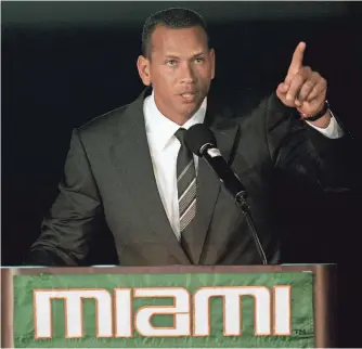  ?? WILFREDO LEE, AP ?? Alex Rodriguez says the University of Miami “was basically like our New York Yankees.”