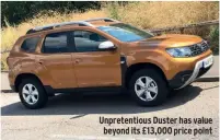  ??  ?? Unpretenti­ous Duster has value beyond its £13,000 price point