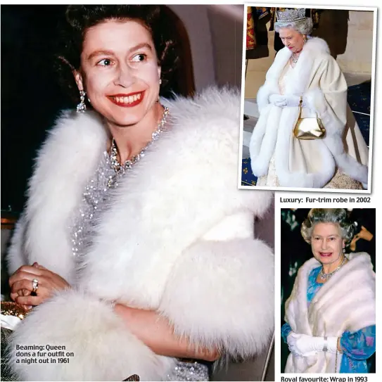  ??  ?? Beaming: Queen dons a fur outfit on a night out in 1961
Luxury: Fur-trim robe in 2002
Royal favourite: Wrap in 199