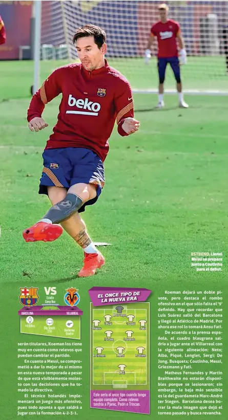  ??  ?? ESTRENO. Lionel Messi se prepara junto a Coutinho
para el debut.