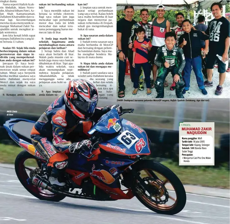  ??  ?? AKSI Zakir di litar.
ZAKIR (hadapan) bersama pelumba MotoGP negara, Hafizh Syahrin (belakang, tiga dari kiri).