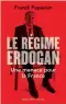  ?? ?? * Le Régime Erdogan. Une menace pour la France, de Franck Papazian, Robert Laffont/Versilio, 126 p., 18 €.