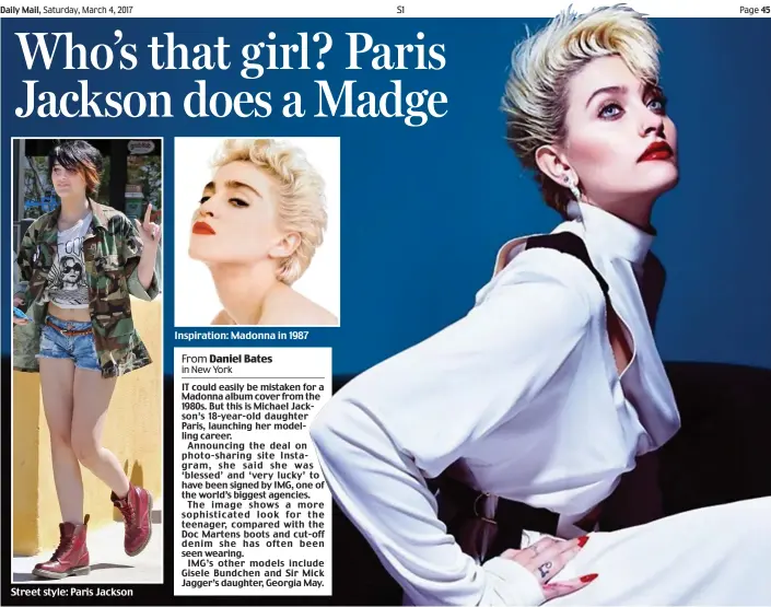  ??  ?? Street style: Paris Jackson Inspiratio­n: Madonna in 1987 IT could easily be mistaken for a Madonna album cover from the 1980s. But this is Michael Jackson’s 18-year-old daughter Paris, launching her modelling career.
Announcing the deal on...