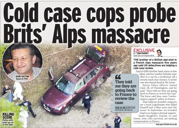  ??  ?? KILLING SCENE Police with shot-up car in the Alps