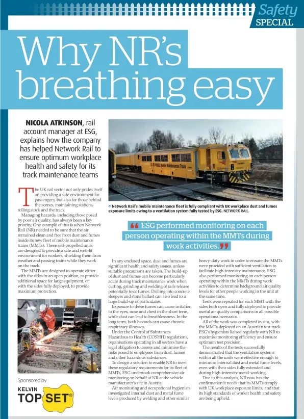  ?? NETWORK RAIL. ?? Network Rail’s mobile maintenanc­e fleet is fully compliant with UK workplace dust and fumes exposure limits owing to a ventilatio­n system fully tested by ESG.