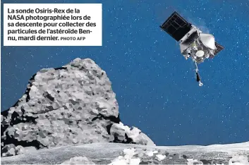  ?? PHOTO AFP ?? La sonde Osiris-Rex de la NASA photograph­iée lors de sa descente pour collecter des particules de l’astéroïde Bennu, mardi dernier.