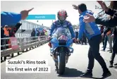  ?? ?? Suzuki’s Rins took his first win of 2022