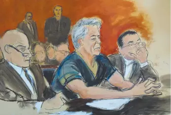  ?? AP PHOTO BY ELIZABETH WILLIAMS ?? Michael R. SISAK, Jim MUSTIAN In this courtroom artist’s sketch, defendant Jeffrey Epstein, centre, sits with attorneys Martin Weinberg, left, and Marc Fernich during his arraignmen­t in New York federal court on Monday.