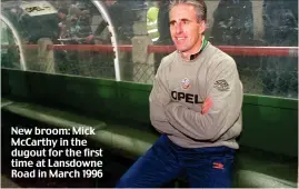  ??  ?? New broom: Mick McCarthy in the dugout for the first time at Lansdowne Road in March 1996
