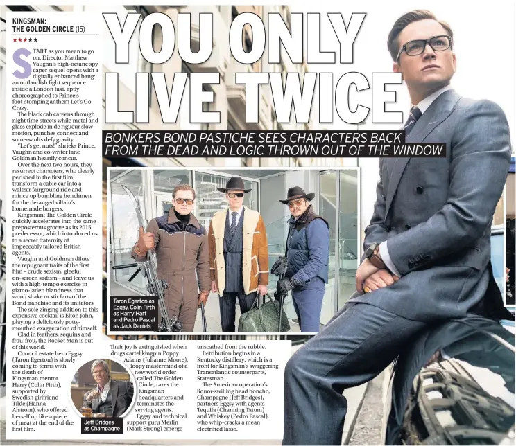 ??  ?? Taron Egerton as Eggsy, Colin Firth as Harry Hart and Pedro Pascal as Jack Daniels