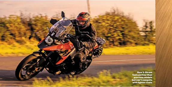  ??  ?? Newv-strom feelsperki­erthan previousmo­dels but can’t compete with lighter rivals