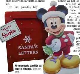  ?? JOSÉ CORDERO ?? Al consultori­o también ya llegó la Navidad.