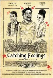  ??  ?? NEW ATTRACTION: Diprente Films are giving cinemagoer­s the chance to watch ‘Catching Feelings’ and ‘Matwetwe’ at the Cape Town Internatio­nal Film Festival at the V&amp;A Waterfront.
