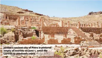  ??  ?? Jordan’s ancient city of Petra is pictured empty of tourists on June 1, amid the COVID-19 pandemic crisis.