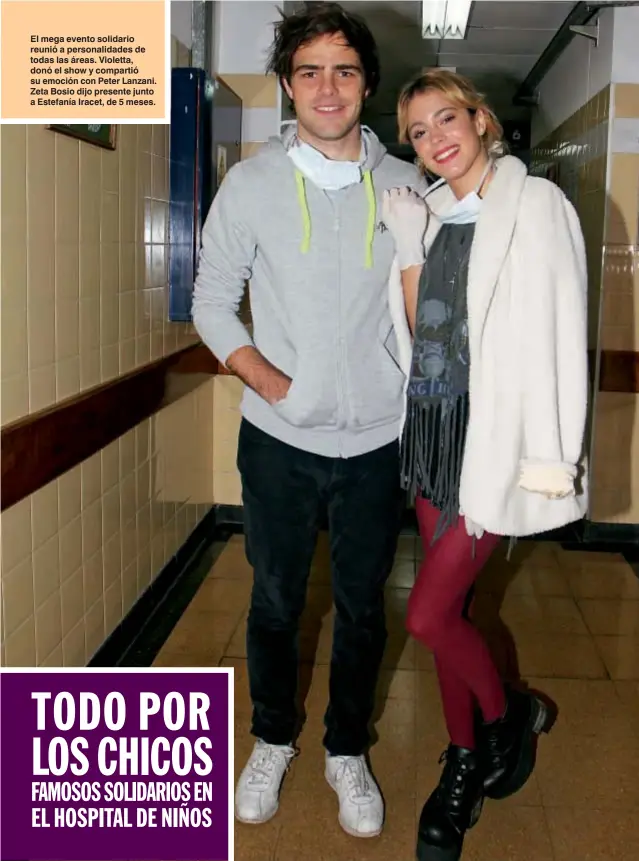  ??  ?? El mega evento solidario reunió a personalid­ades de todas las áreas. Violetta, donó el show y compartió su emoción con Peter Lanzani. Zeta Bosio dijo presente junto a Estefanía Iracet, de 5 meses.