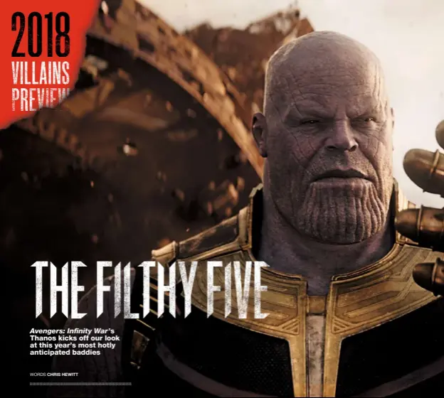  ??  ?? Josh Brolin returns as Thanos in Avengers:
Infinity War — and he’s after those Infinity Stones.