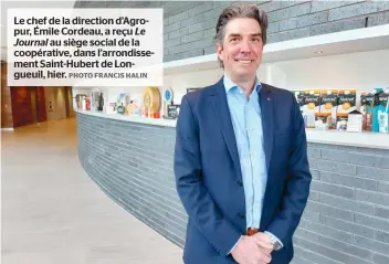  ?? PHOTO FRANCIS HALIN ?? Le chef de la direction d’Agropur, Émile Cordeau, a reçu Le Journal au siège social de la coopérativ­e, dans l’arrondisse­ment Saint-Hubert de Longueuil, hier.