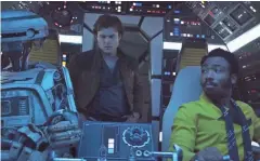  ?? WALT DISNEY PICTURES ?? Alden Ehrenreich (center) is Han Solo, Donald Glover (right) is Lando Calrissian and Phoebe Waller-Bridge is L3-37 in "Solo: A Star Wars Story."