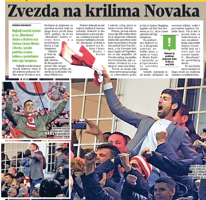  ??  ?? povređeni kapiten vujadin savić vodio je navijanje na severnoj tribini novak slavi gol marka gobeljića, koji je smanjio prednost pari sen žermena na ":#