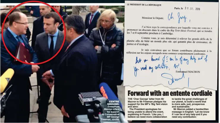  ??  ?? CENTRE GROUND: Emmanuel Macron offers his support to Conservati­ve MP George Freeman, circled