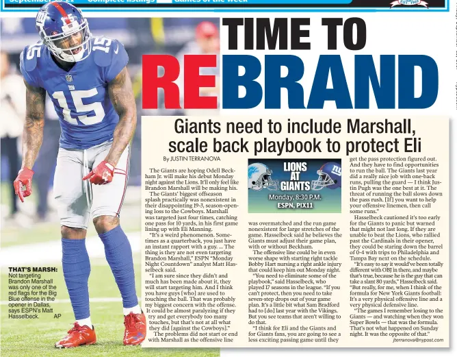  ?? AP ?? THAT’S MARSH: Not targeting Brandon Marshall was only one of the red flags for the Big Blue offense in the opener in Dallas, says ESPN’s Matt Hasselbeck.