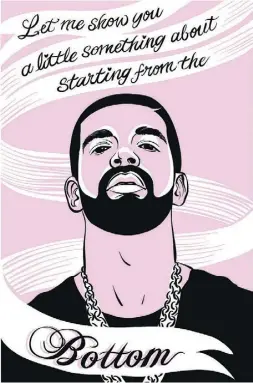  ??  ?? Drake loves Toronto, everyone loves Drake, and Valentine’s Day is all about love, so cut along the dotted lines of these
Aubrey Graham-inspired sentiments to show your loved ones you have a softer side, just like Drizzy.