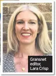  ??  ?? Gransnet editor, Lara Crisp