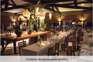  ??  ?? O interior do Restaurant­e Aroeira