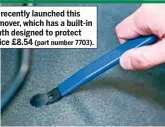  ??  ?? Laser Tools recently launched this trim clip remover, which has a built-in plastic sheath designed to protect the trim. Price £8.54 (part number 7703).