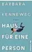  ??  ?? Barbara Kenne weg: Haus für eine Person.