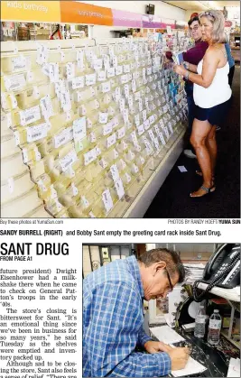  ?? Buy these photos at YumaSun.com PHOTOS BY RANDY HOEFT/YUMA SUN ?? SANDY BURRELL (RIGHT) and Bobby Sant empty the greeting card rack inside Sant Drug.