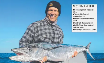  ??  ?? HEFTY HAUL: Clint Isambert caught his biggest spanish mackerel while fishing off Townsville.