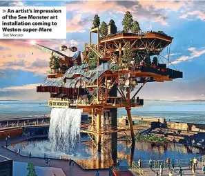  ?? See Monster ?? > An artist’s impression of the See Monster art installati­on coming to Weston-super-Mare