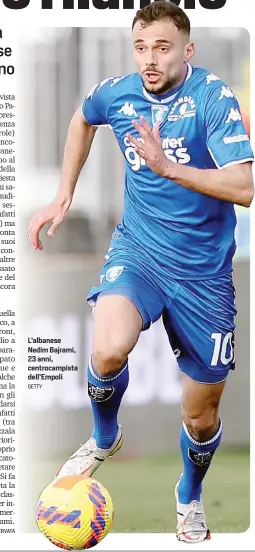  ?? GETTY ?? L’albanese Nedim Bajrami, 23 anni, centrocamp­ista dell’Empoli