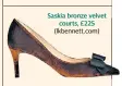  ??  ?? Saskia bronze velvet courts, £225 (lkbennett.com)