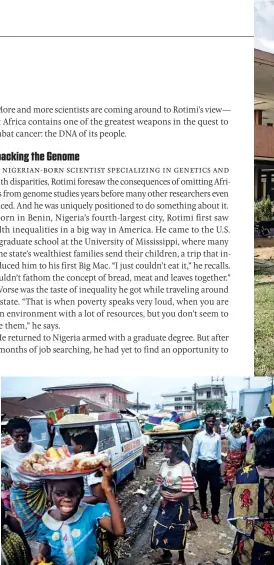  ??  ?? HEALTH RISKS For decades, Africans have participat­ed in research but had limited access to the resulting medical advances. From top: A teaching hospital; a market in Benin; and a woman’s medical ward.