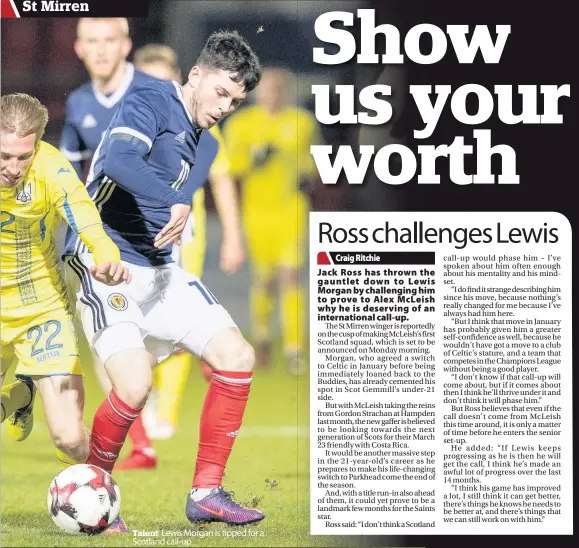  ??  ?? Talent Lewis Morgan is tipped for a Scotland call-up