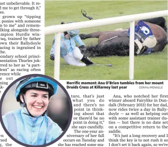  ?? DON MACMONAGLE ?? Horrific moment: Ana O’Brien tumbles from her mount Druids Cross at Killarney last year