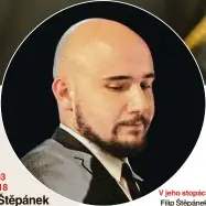  ?? Foto: Petr Eret (nahoře) a Martin Polívka ?? V jeho stopách Filip Štěpánek, bratr padlého Patrika Štěpánka. Od ledna rukuje.