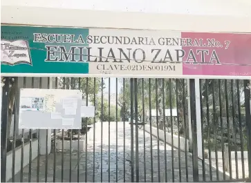  ??  ?? •La Escuela Secundaria Emiliano Zapata suspendió clases desde hace una semana.