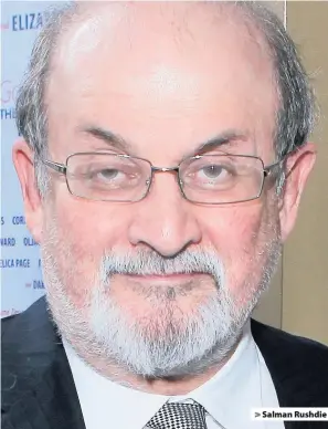  ??  ?? > Salman Rushdie