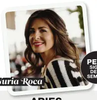  ??  ?? Nuria Roca PEOR SIGNO DE LA SEMANA