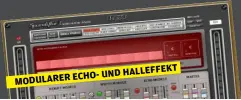  ??  ?? ECHO- UND HALLEFFEKT MODULARER