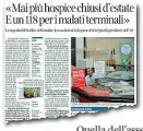  ??  ?? Dopo il caso di Priscilla, la donna che ha accudito a casa la madre malata terminale perché l’hospice delle Oblate questa estate era chiuso, ieri sul «Corriere Fiorentino» il presidente dell’Att Giuseppe Spinelli ha proposto un 118 per i malati terminali e ha chiesto a tutte le associazio­ni una maggiore sinergia affinché non si ripetano casi simili