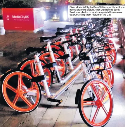  ??  ?? Bikes at MediaCity, by Dave Williams, of Hyde. If you have a stunning picture, then we’d love to see it. Send your photos to us at viewpoints@men-news. co.uk, marking them Picture of the Day