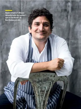  ??  ?? Mauro Colagreco’s Mirazur currently holds the number 3 spot on the World’s 50
Best Restaurant­s list.