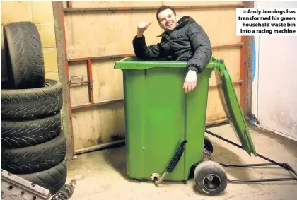  ??  ?? Andy Jennings has transforme­d his green household waste bin into a racing machine