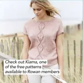  ??  ?? Check out Kiama, one of the free patterns available to Rowan members