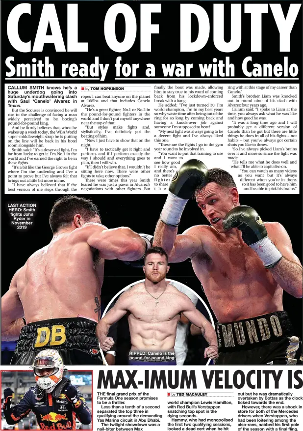  ??  ?? LAST ACTION HERO: Smith fights John Ryder in November 2019
RIPPED: Canelo is the pound-for-pound king