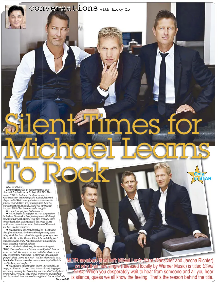  ??  ?? MLTR members (from left: Mikkel Lentz, Kare Wanscher and Jascha Richter) on why their new single (released locally by Warner Music) is titled Silent
Times: When you desperatel­y wait to hear from someone and all you hear is silence, guess we all know...